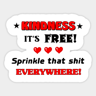 Kindness is Free Sticker